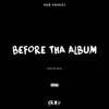 Before Tha Album - Single album lyrics, reviews, download