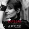 Barbara présente "Le soleil noir" - Interview par Jean Serge (Europe 1 / 21 juillet 1968) album lyrics, reviews, download