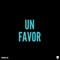 Un Favor - Someone Sm1 lyrics