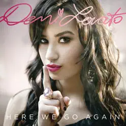 Here We Go Again (Bonus Track Version) - Demi Lovato
