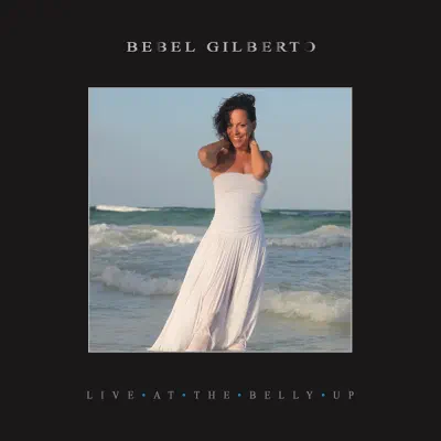 Live at the Belly Up - Bebel Gilberto