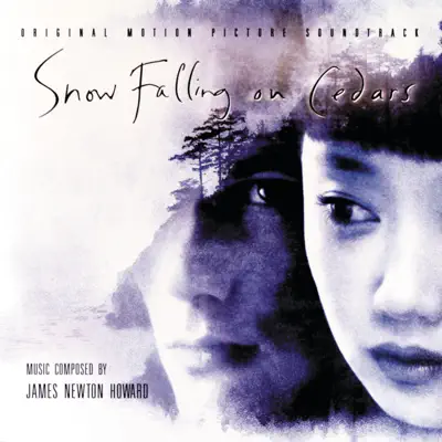 Snow Falling On Cedars (Original Motion Picture Soundtrack) - James Newton Howard