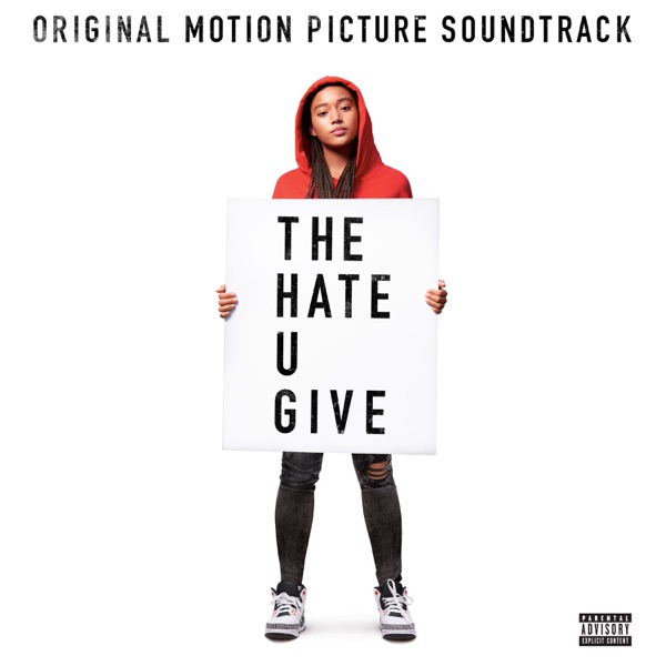 Various Artists - The Hate U Give (Original Motion Picture Soundtrack)