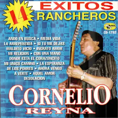 14 Éxitos Rancheros - Cornelio Reyna