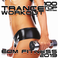 Workout Trance & Workout Electronica - 100 Top Trance Workout Remixes EDM Fitness 2019 artwork