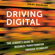 Isaac Sacolick - Driving Digital: The Leader's Guide to Business Transformation Through Technology (Unabridged)