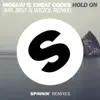 Hold On (feat. Cheat Codes) [Mr. Belt & Wezol Remix] - Single album lyrics, reviews, download