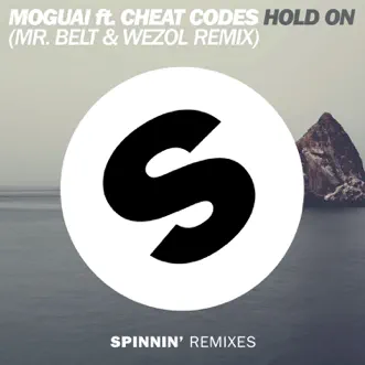 Hold On (feat. Cheat Codes) [Mr. Belt & Wezol Remix] - Single by MOGUAI album reviews, ratings, credits