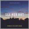 See Her Out - Single album lyrics, reviews, download