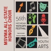 Michigan Youth Arts Festival 2018 MSVMA All-State Honors Choir (Live) - EP artwork