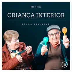 Minha Criança Interior - Single - Bruna Pinheiro Minha Criança Interior - Single - Bruna Pinheiro