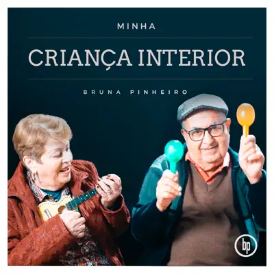 Minha Criança Interior - Single - Bruna Pinheiro