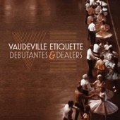 Vaudeville Etiquette - Bathtub Gin