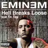 Stream & download Hell Breaks Loose (feat. Dr. Dre) - Single