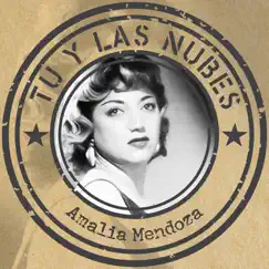 Tú y las nubes by Amalia Mendoza album reviews, ratings, credits