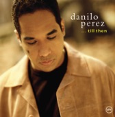 Danilo Perez - Overjoyed