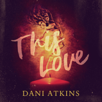 Dani Atkins - This Love (Unabridged) artwork