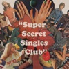 Super Secret Singles Club, 2018