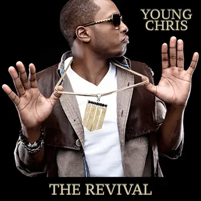 The Revival - Young Chris The Revival - Young Chris