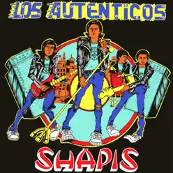 Los Auténticos (Remastered Edition) - Los Shapis Los Auténticos (Remastered Edition) - Los Shapis