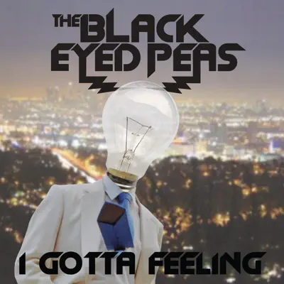 I Gotta Feeling - Single - The Black Eyed Peas