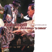 Raphy Leavitt Y Su Orquesta “La Selecta” - Somos El Son