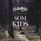 Som Kids - Ormstunge lyrics