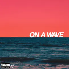 On a Wave (feat. Alex Wiley, Mick Jenkins & JZAC) - Single by Kyle Corum album reviews, ratings, credits