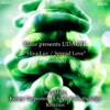 Blaze & UDAUFL - Spread Love (Dj Spen & Soulfuledge Agape Dub)