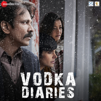 Parvaaz Band, Sandesh Shandilya & Harry Anand - Vodka Diaries (Original Motion Picture Soundtrack) - EP artwork