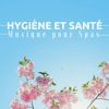 Hygiène et santé : Musique pour spas