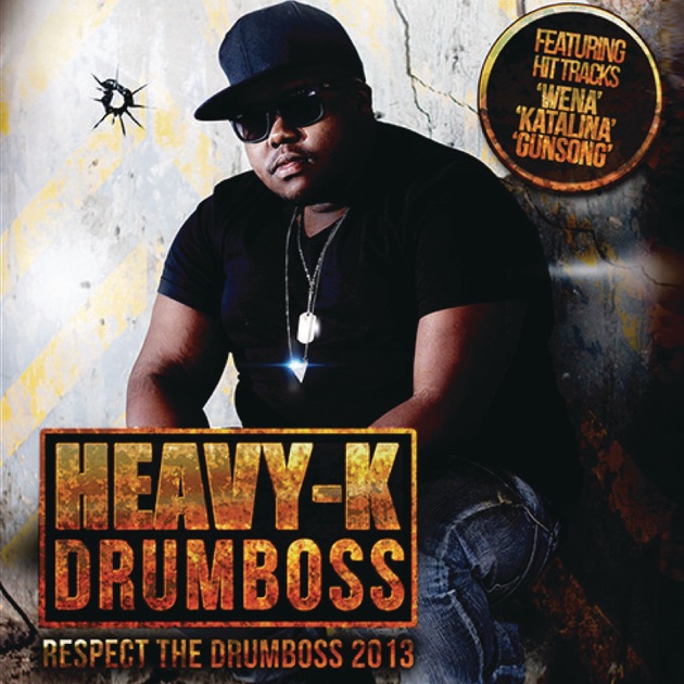 heavy k respect the drumboss 2015