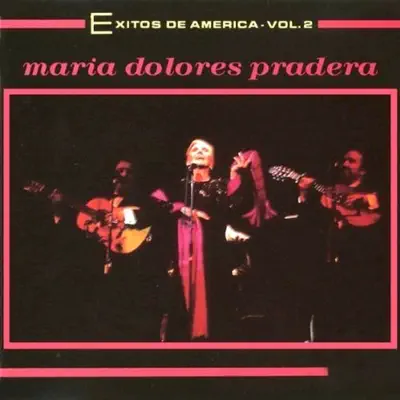 Éxitos De América, Vol. 2 - Maria Dolores Pradera