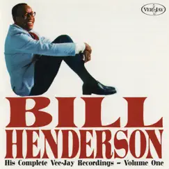 His Complete Vee-Jay Recordings, Vol. 1 by Bill Henderson album reviews, ratings, credits