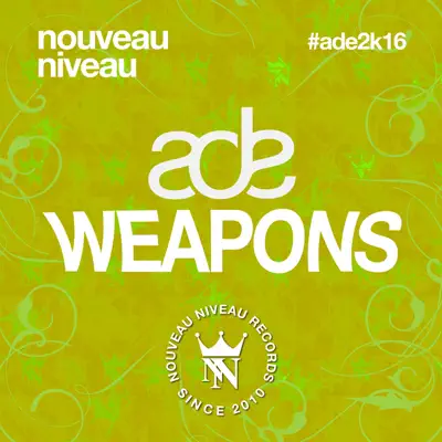 Amsterdam Dance Event - Nouveau Niveau Weapons 2016 (Tom Novy pres. Various Artists) - Tom Novy Amsterdam Dance Event - Nouveau Niveau Weapons 2016 (Tom Novy pres. Various Artists) - Tom Novy