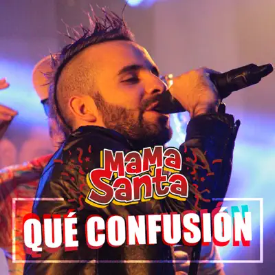 Que Confusion - Single - Mama Santa