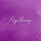 Fly Away (feat. Jevon) - JustPierre lyrics