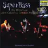 SuperBass (Recorded Live At Scullers) [with Christian McBride & John Clayton] album lyrics, reviews, download