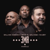 3MA - Anfaz (feat. Ballaké Sissoko, Driss El Maloumi & Rajery)