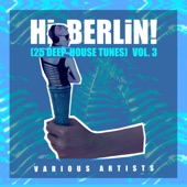 Hi Berlin! (25 Deep-House Tunes), Vol. 3 artwork