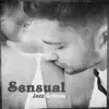 Sensual Jazz Groove: Moody Jazz for Lovers, Romantic Evening Together, Smooth Background for Intimate Moments, Gentle Piano and Sexy Saxophone album lyrics, reviews, download