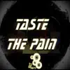 Taste the Pain - Single album lyrics, reviews, download