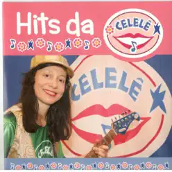 Hits da Celelê - Celelê - Celise Melo