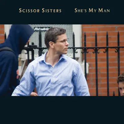 She's My Man (Mock & Toof Remix) - Single - Scissor Sisters