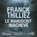 Franck Thilliez - Le Manuscrit inachevé