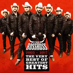 The Very Best of Greatest Hits (2005-2017) [Deluxe Version] - The Bosshoss