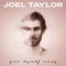 Give Myself Away - Joel Taylor lyrics