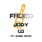 Faded (feat. Chad Roto) - Jody Lo lyrics