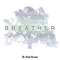 Breather - No Limit Creation lyrics
