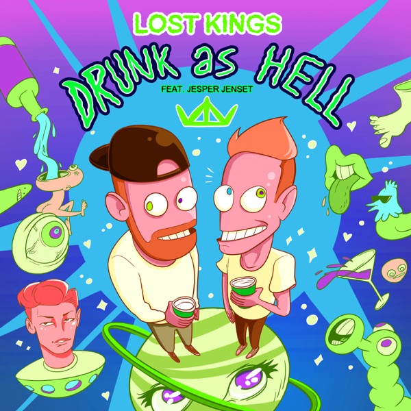 Drunk As Hell (feat. Jesper Jenset) - Single - Lost Kings